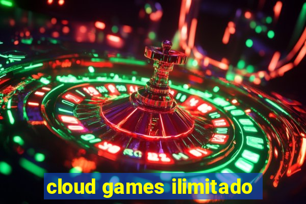 cloud games ilimitado